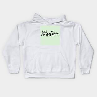 Wisdom - Mint Background Positive Affirmation Kids Hoodie